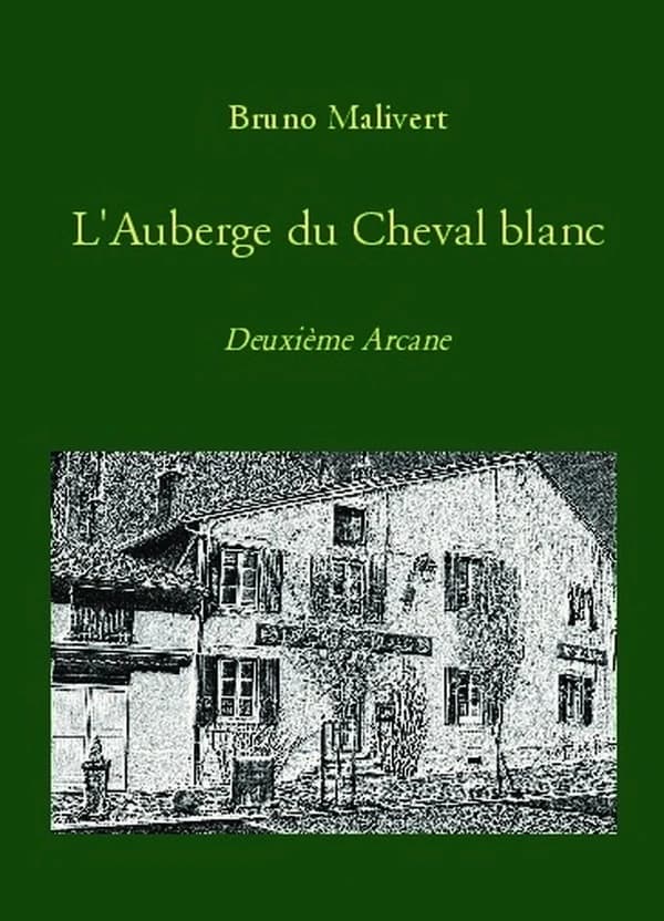 L'auberge du Cheval blanc. 2, Deuxième arcane