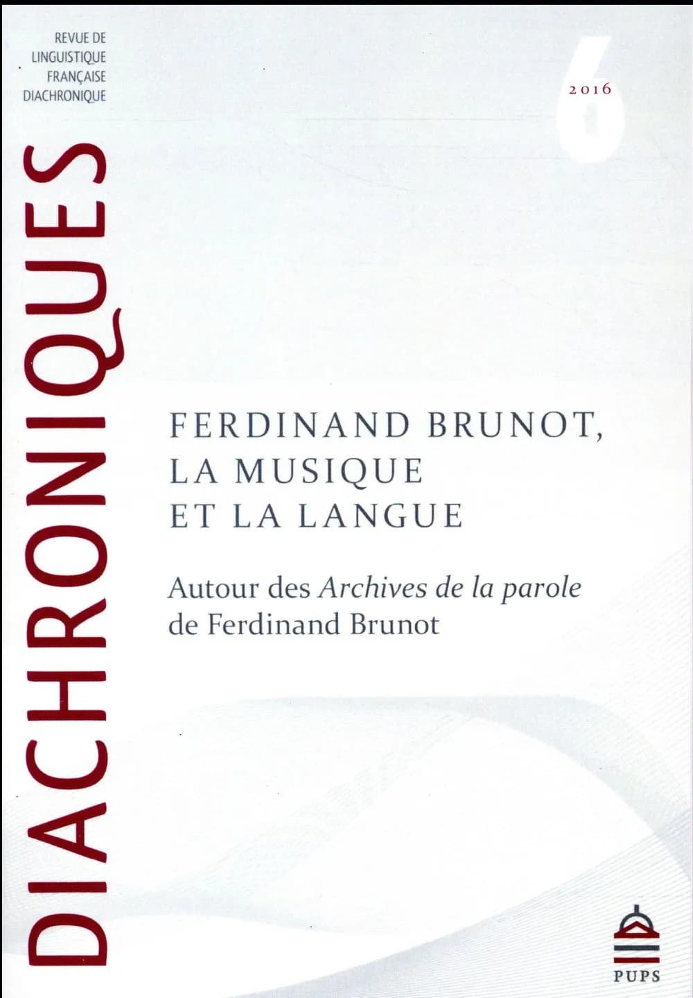 Ferdinand Brunot, la musique et la langue : autour des Archives de la parole de Ferdinand Brunot