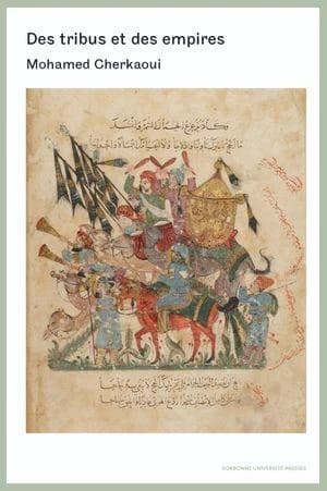 Des tribus et des empires : essai sur quelques variantes des relations entre les morphologies sociales et les ordres politiques