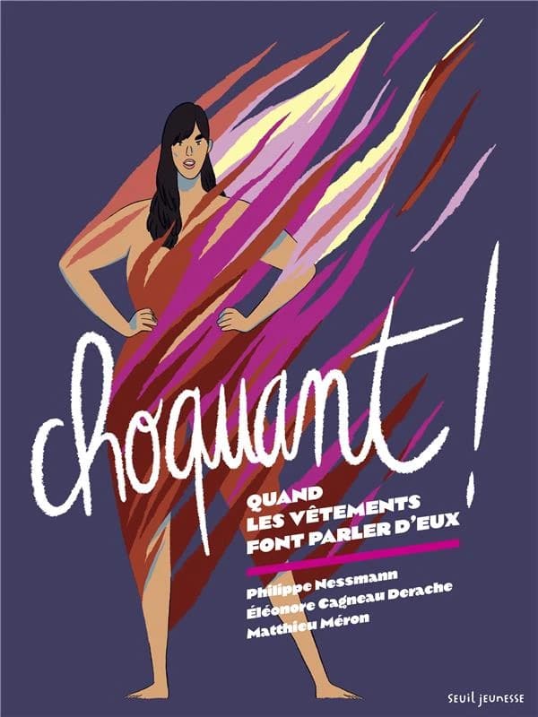Choquant ! : quand les vêtements font parler d'eux