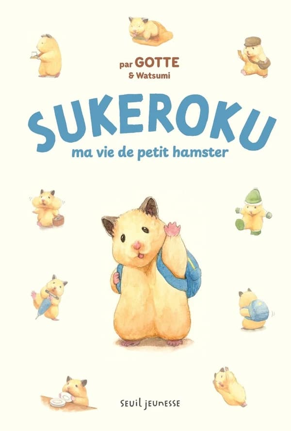 Sukeroku : ma vie de petit hamster