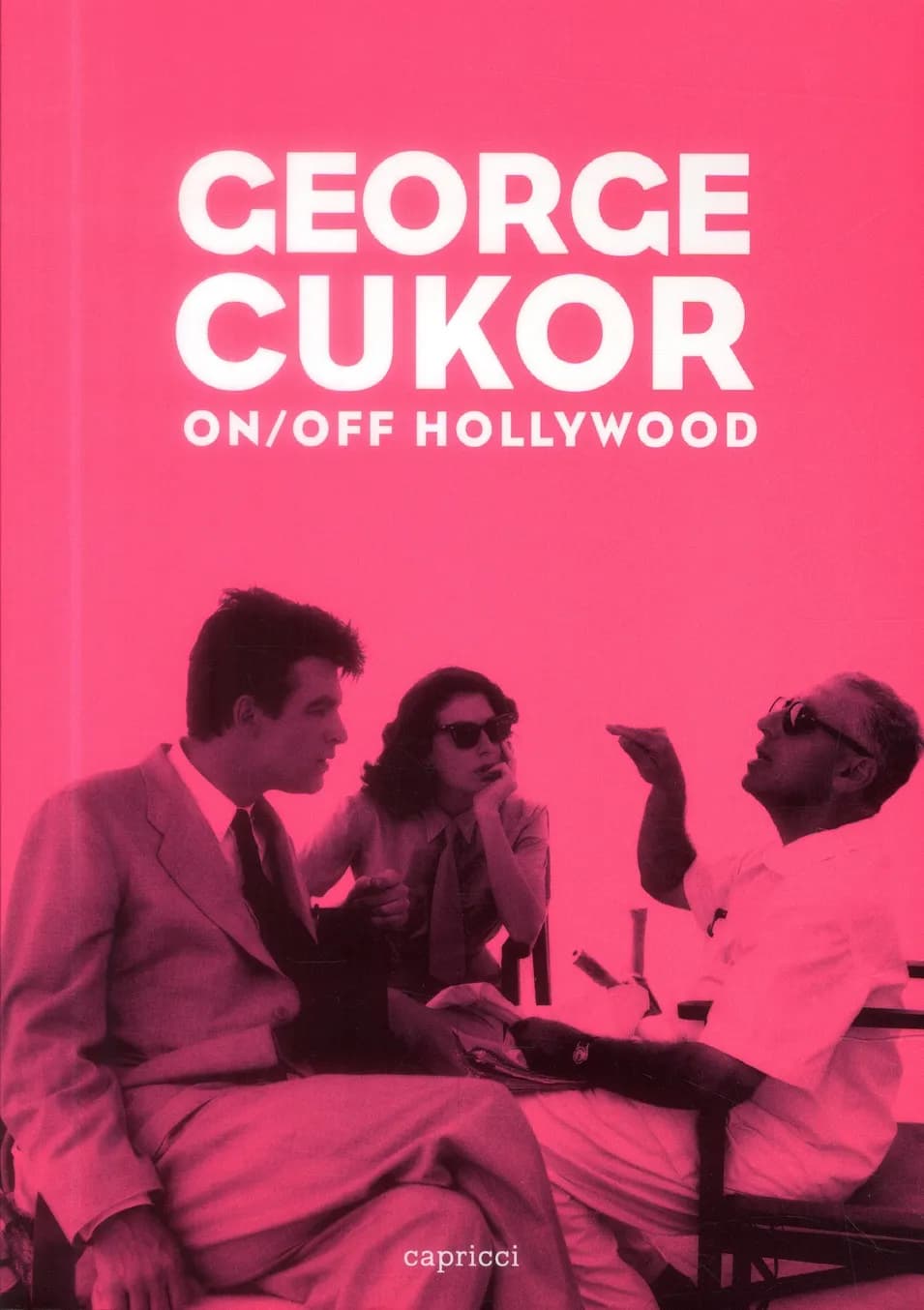 George Cukor : on-off Hollywood