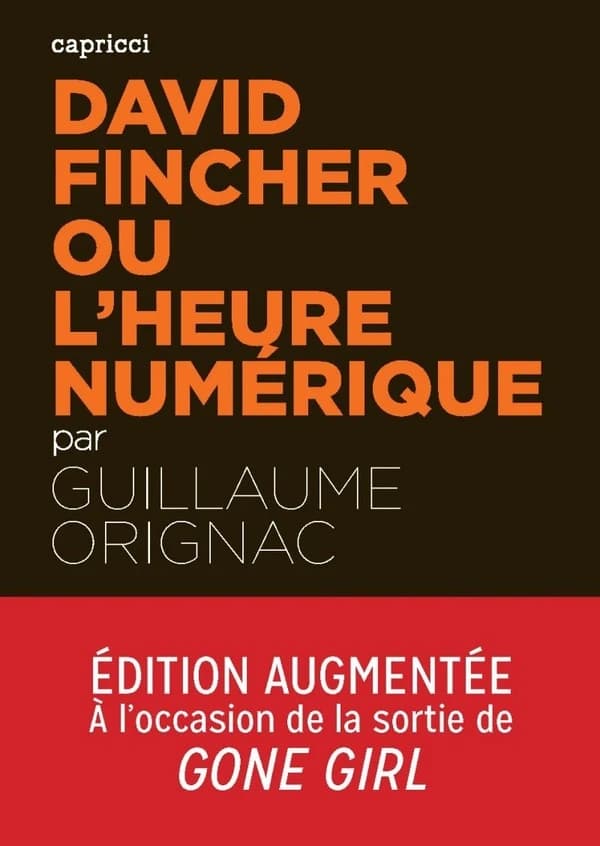 David Fincher ou L'heure numérique (Éd. augmentée) par Guillaume Orignac