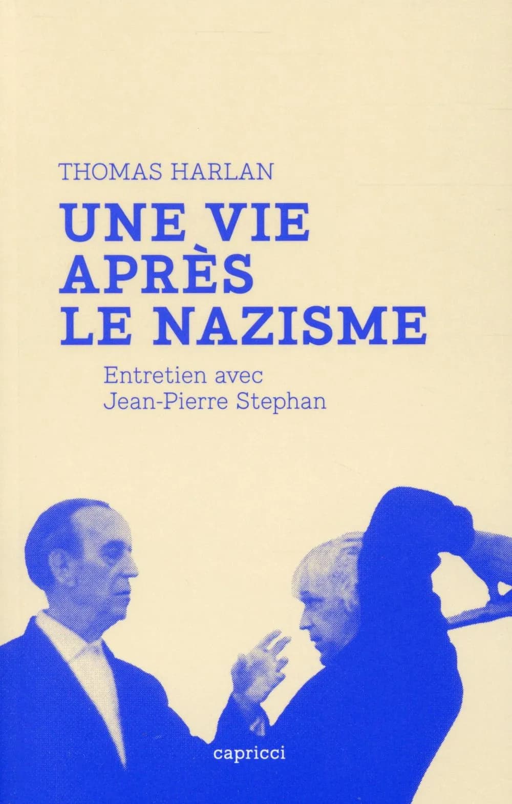 Thomas Harlan, une vie après le nazisme : entretien avec Jean-Pierre Stephan
