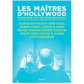 Les maîtres d'Hollywood Tome 2 : entretiens avec Peter Bogdanovich
