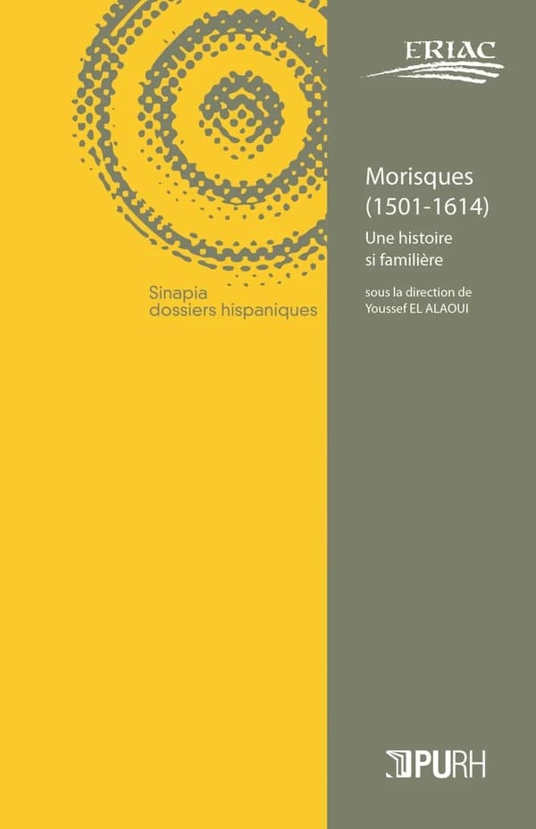 Morisques, 1501-1614 : une histoire si familière