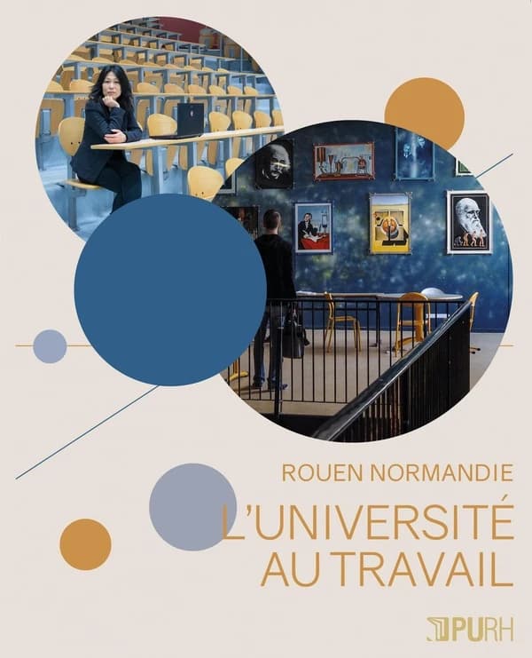 L'Université au travail : Rouen Normandie : portraits