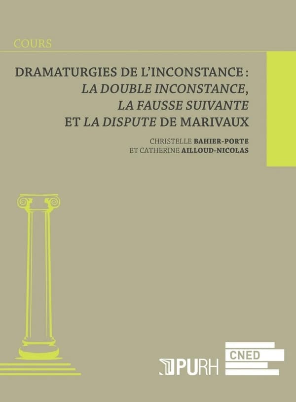 Dramaturgies de l'inconstance : "La double inconstance", "La fausse suivante" et "La dispute" de Marivaux