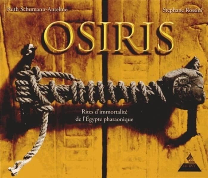 Osiris : rites d'immortalité de l'Égypte pharaonique