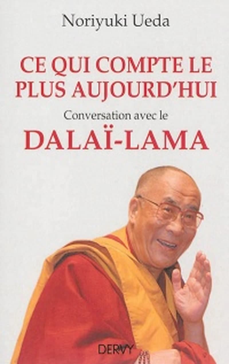 Ce qui compte le plus aujourd'hui : conversation avec le Dalaï-lama