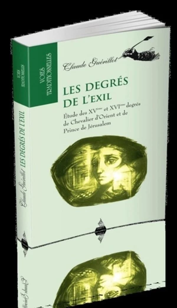 Les degrés de l'exil : étude des XVème et XVIème degrés de Chevalier d'Orient et de Prince de Jérusalem