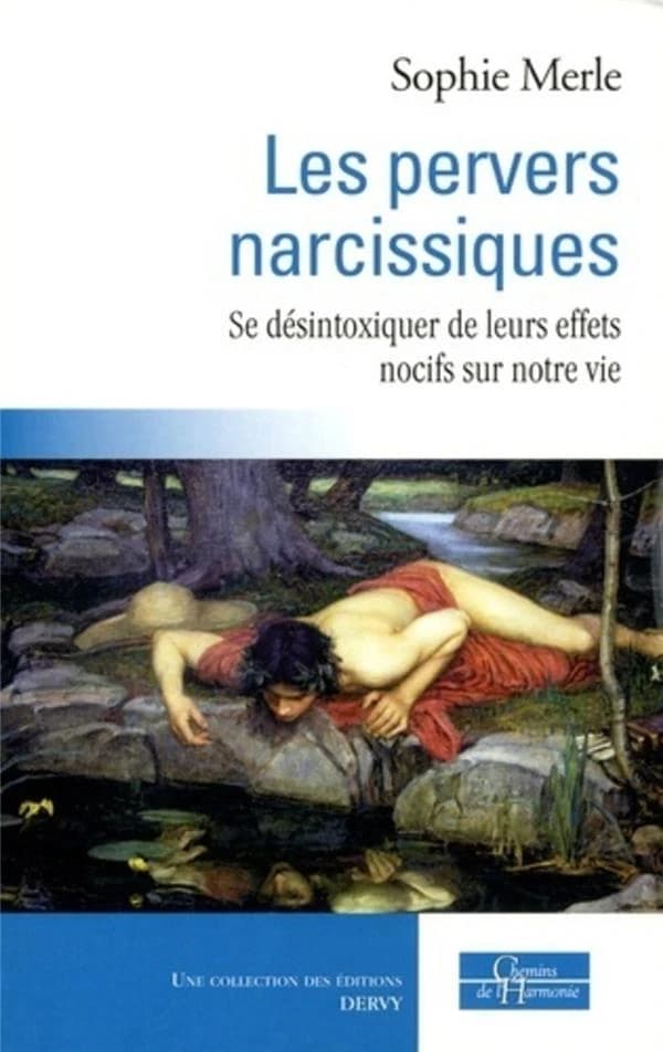 Les pervers narcissiques : se désintoxiquer de leurs effets nocifs sur notre vie : procédure de purification quantique : une solution spirituelle à un problème concret