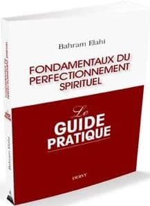 Fondamentaux du perfectionnement spirituel : le guide pratique