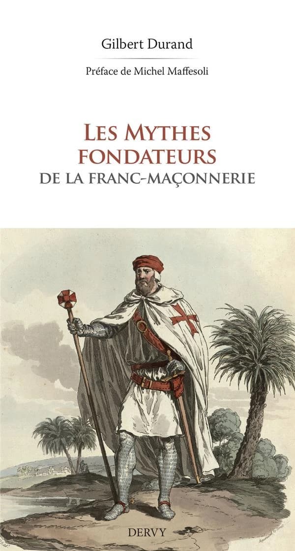 Les mythes fondateurs de la franc-maçonnerie : en hommage à Henri Corbin