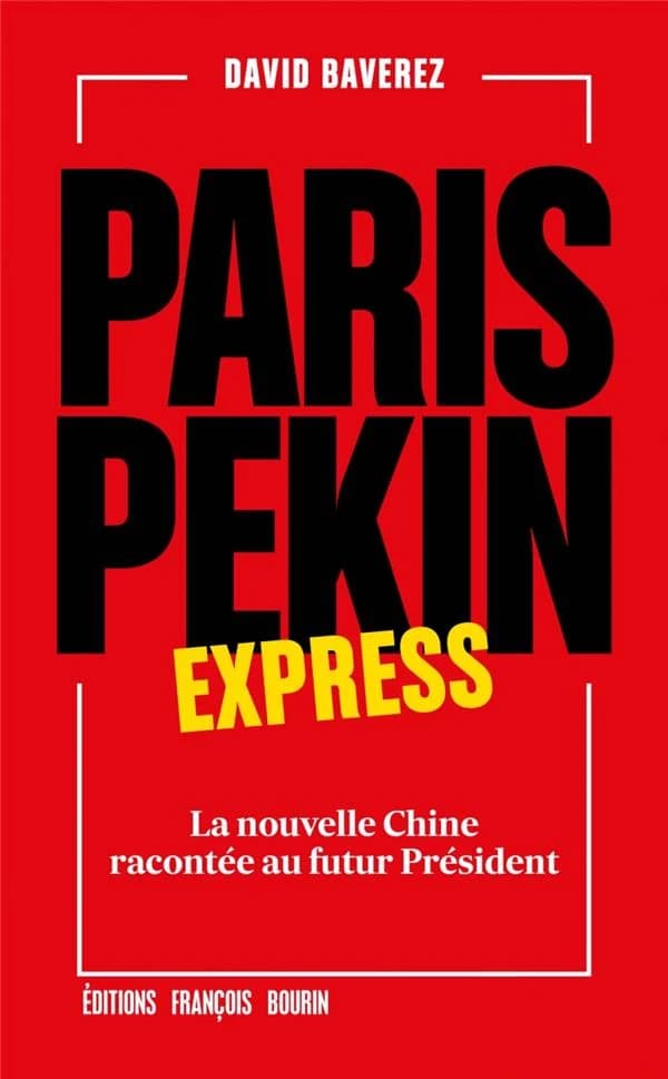 Paris-Pékin express : la nouvelle Chine racontée au futur Président