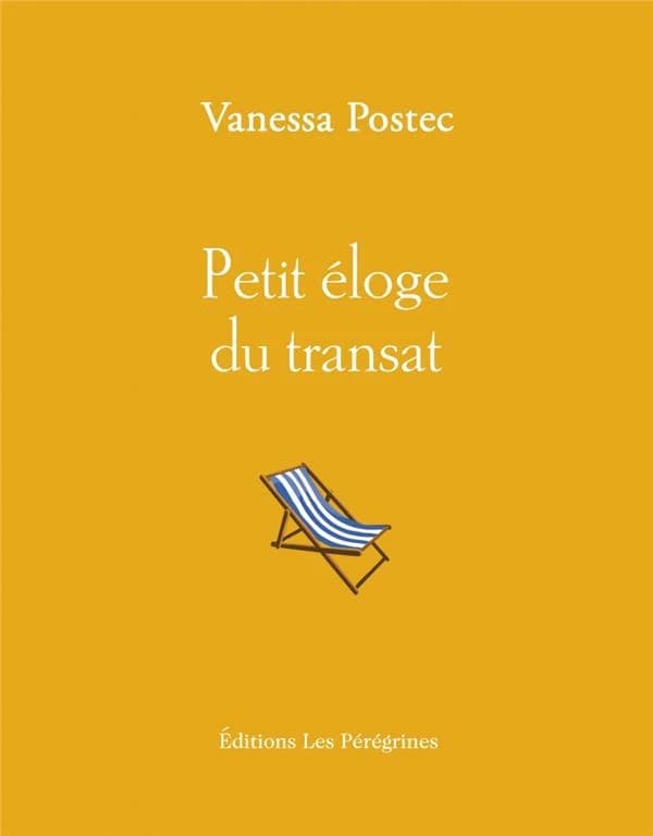 Petit éloge du transat (Nouvelle éd.) Vanessa Postec