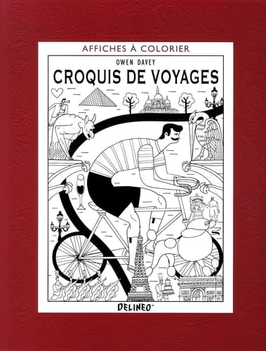 Croquis de voyages : Delineo : affiches à colorier : [Album à colorier]