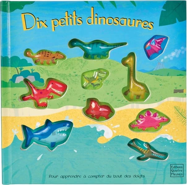 Dix petits dinosaures : pour apprendre à compter du bout des doigts
