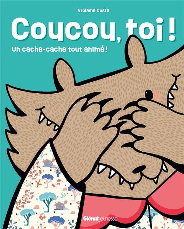 Coucou, toi ! : un cache-cache tout animé