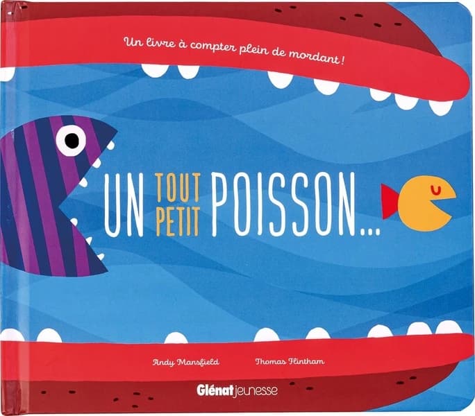 Un tout petit poisson : un livre à compter plein de mordant !