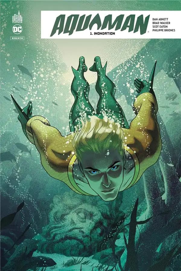 Aquaman Rebirth Tome 1 : Inondations