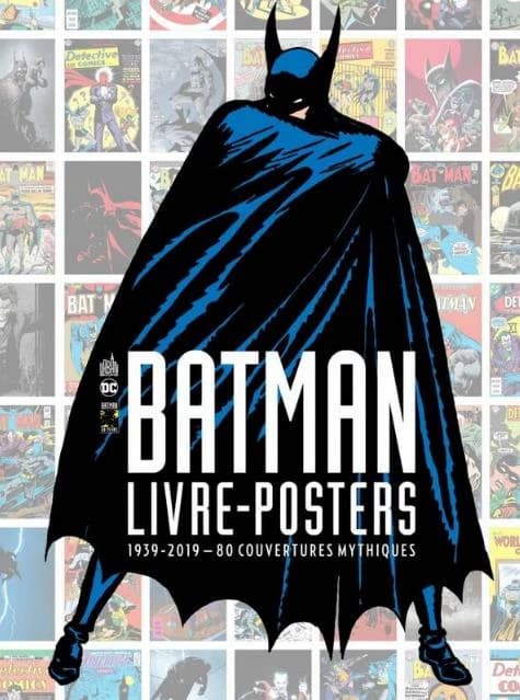 Batman : livre-posters ; 1939-2019, 80 couvertures mythiques