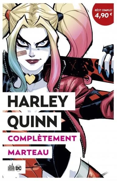 Harley Quinn : complètement marteau