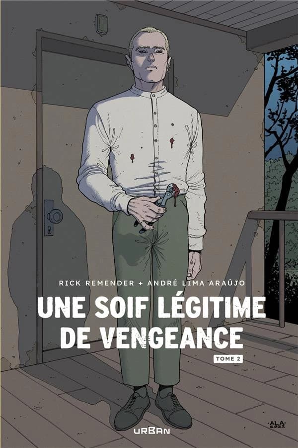 Une soif légitime de vengeance. Tome 2