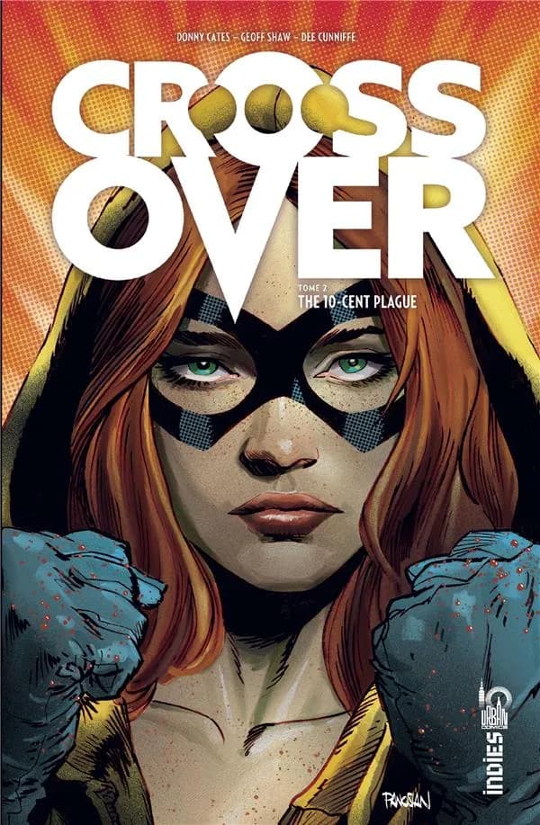 Crossover. Tome 2, The 10-cent plague