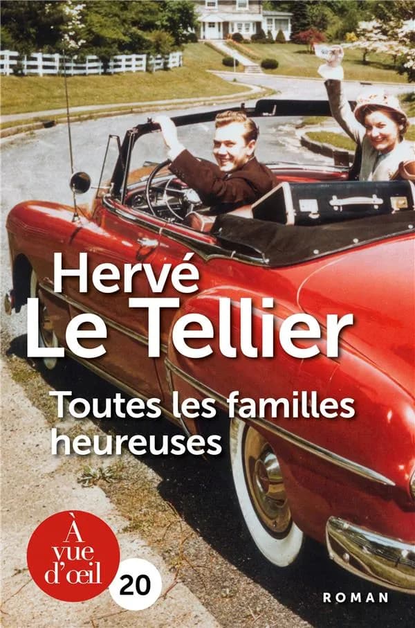 Toutes les familles heureuses ([Éd. en gros caractères]) Hervé Le Tellier