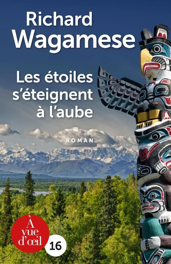 Les étoiles s'éteignent à l'aube ([Éd. en gros caractères]) Richard Wagamese ; traduit de l'anglais par Christine Raguet