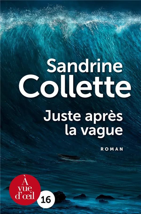 Juste après la vague ([Éd. en gros caractères]) Sandrine Collette