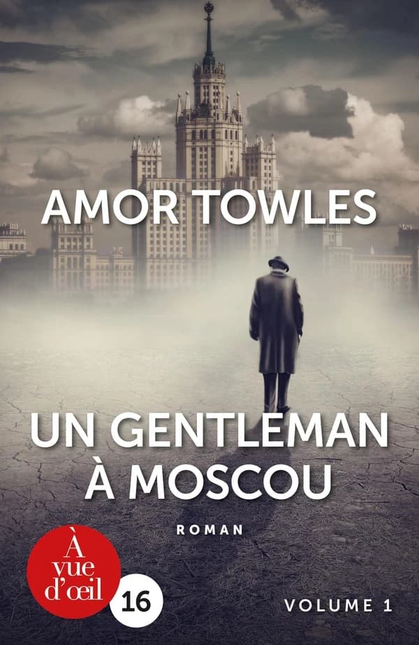 Un gentleman à Moscou ([Éd. en gros caractères]) Amor Towles ; traduit de l'anglais (États-Unis) par Nathalie Cunnington