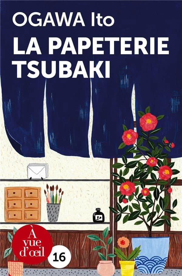 La papeterie Tsubaki ([Éd. en gros caractères]) Ogawa Ito ; traduit du japonais par Myriam Dartois-Ako