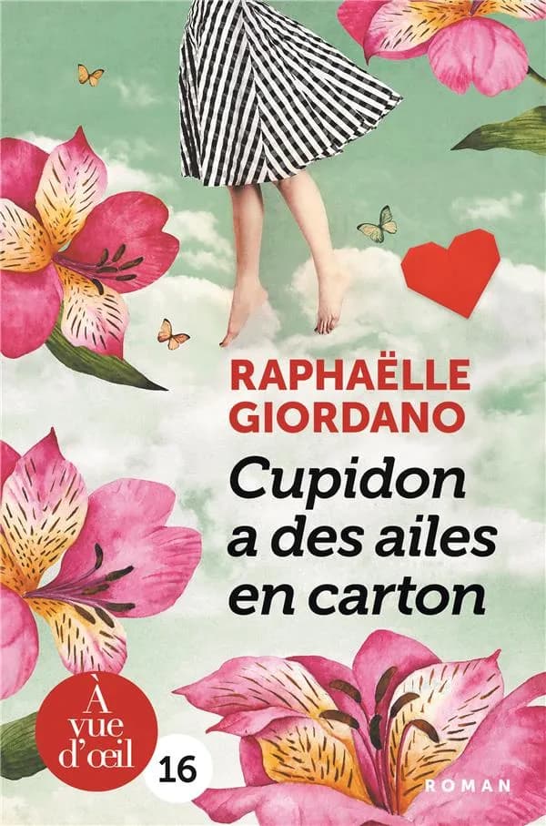 Cupidon a des ailes en carton ([Éd. en gros caractères]) Raphaëlle Giordano