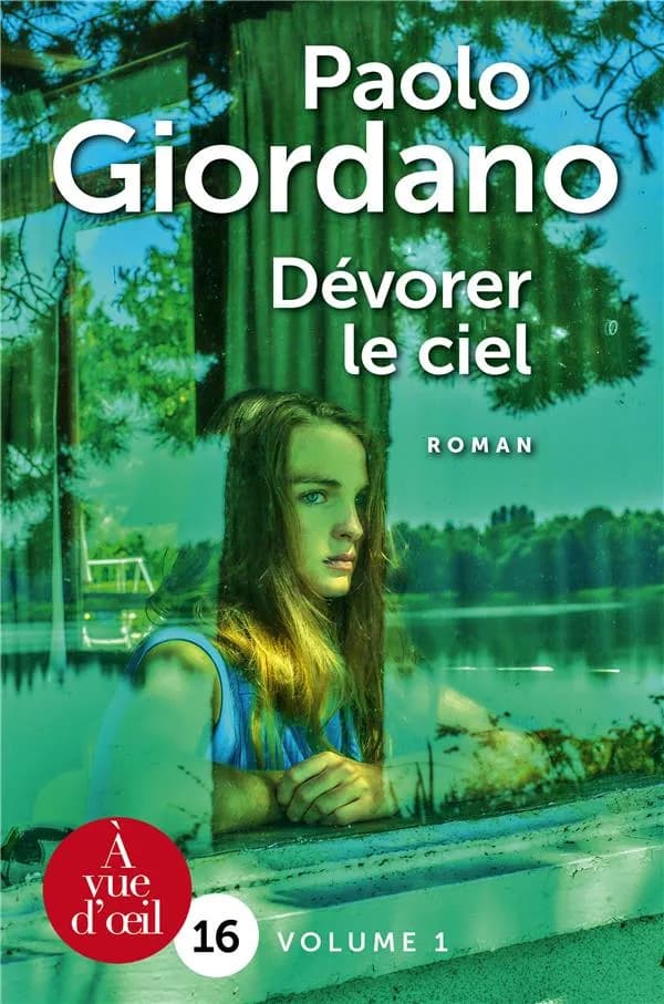 Dévorer le ciel : roman ([Éd. en gros caractères]) Paolo Giordano ; traduit de l'italien par Nathalie Bauer