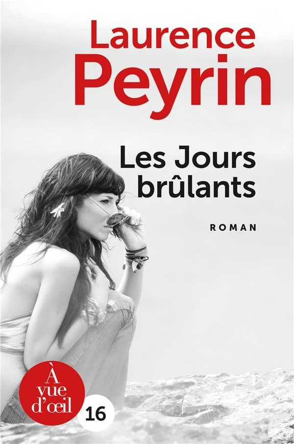 Les jours brûlants ([Éd. en gros caractères]) Laurence Peyrin