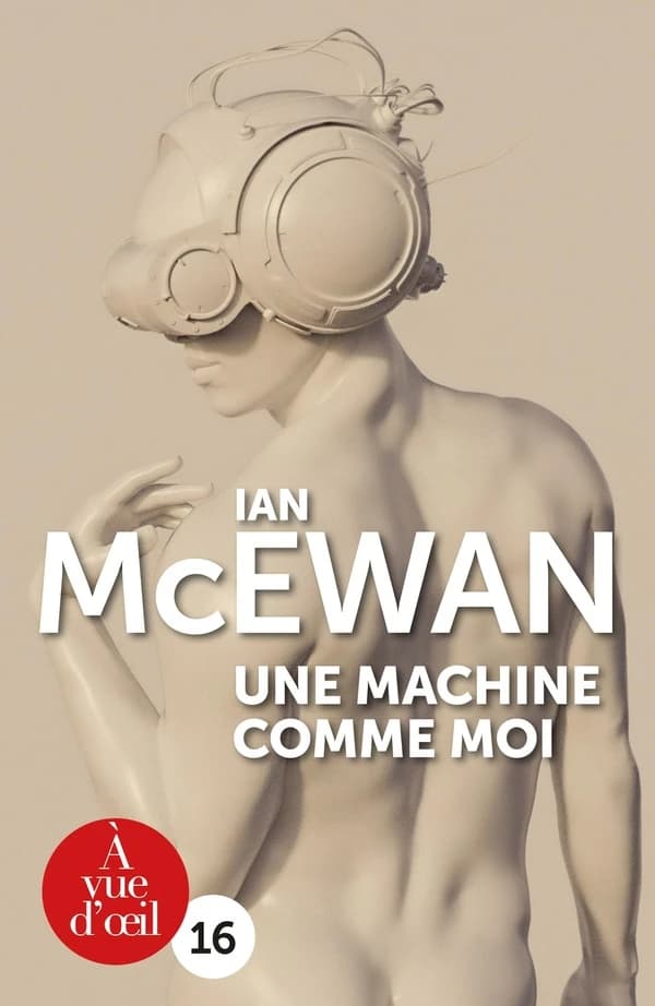 Une machine comme moi ([Éd. en gros caractères]) Ian McEwan ; traduit de l'anglais par France Camus-Pichon
