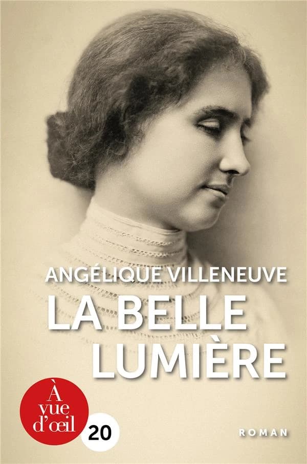La belle lumière ([Éd. en gros caractères]) Angélique Villeneuve