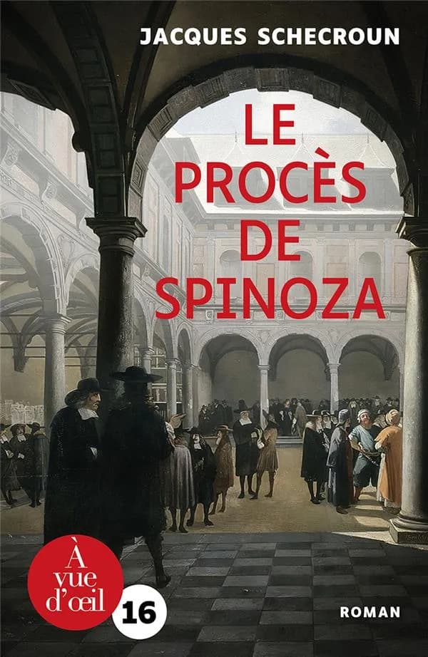 Le procès de Spinoza : roman ([Éd. en gros caractères]) Jacques Schecroun