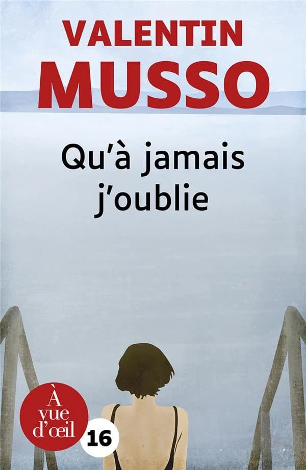 Qu'à jamais j'oublie : roman ([Éd. en gros caractères]) Valentin Musso