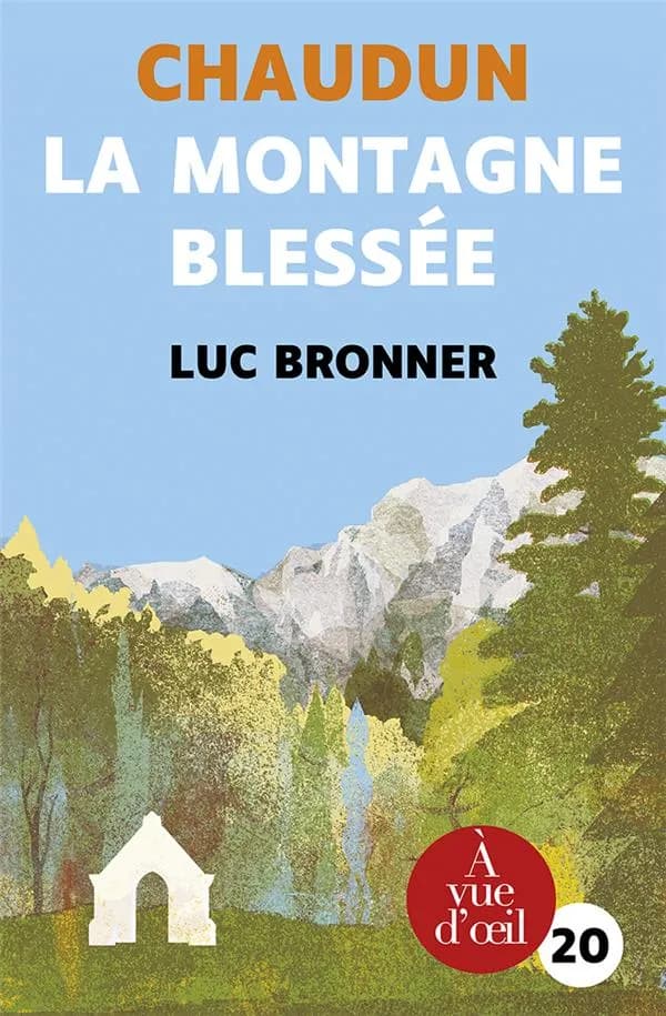 Chaudun, la montagne blessée ([Éd. en gros caractères]) Luc Bronner