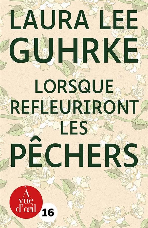 Lorsque refleuriront les pêchers ([Éd. en gros caractères]) Laura Lee Guhrke ; traduit de l'anglais (États-Unis) par Nicole Hibert