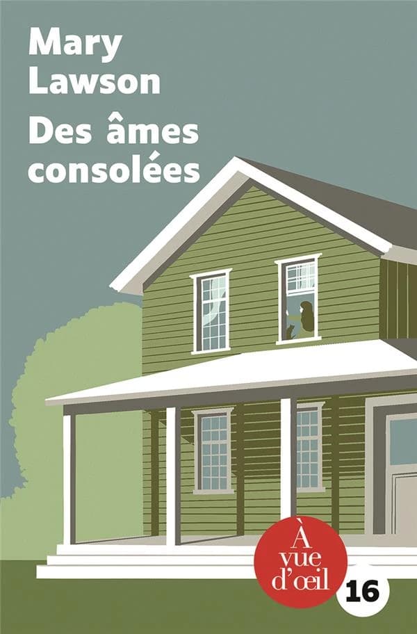 Des âmes consolées ([Éd. en gros caractères]) Mary Lawson ; traduit de l'anglais (Canada) par Valérie Bourgeois