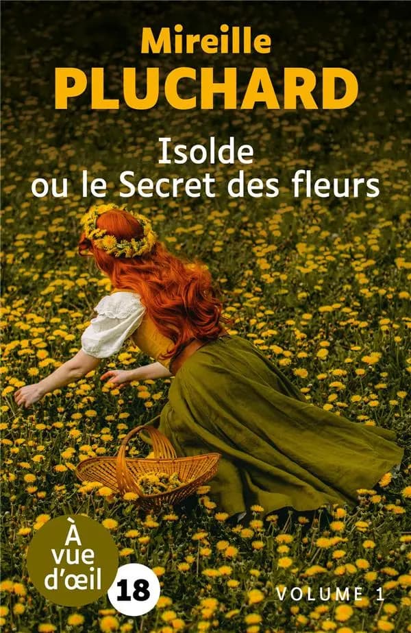 Isolde ou le Secret des fleurs : 2 volumes