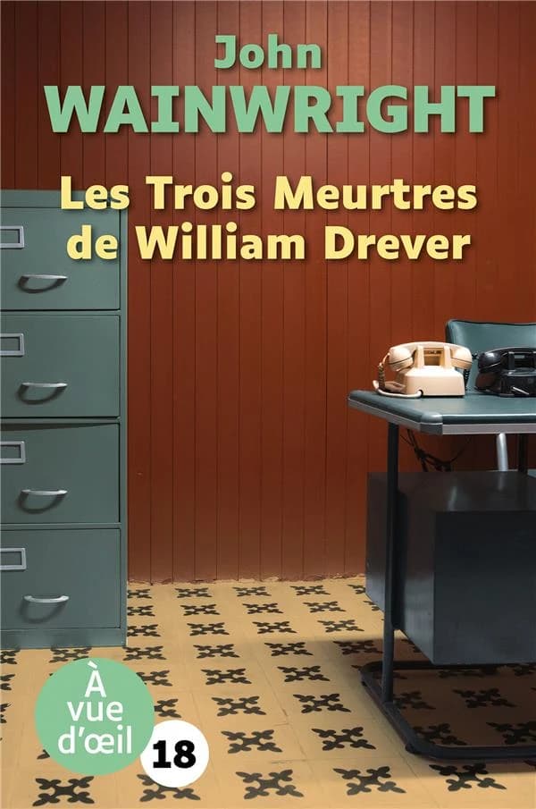 Les trois meurtres de William Drever (Éd. en grands caractères) John Wainwright ; traduit de l'anglais par Clément Baude