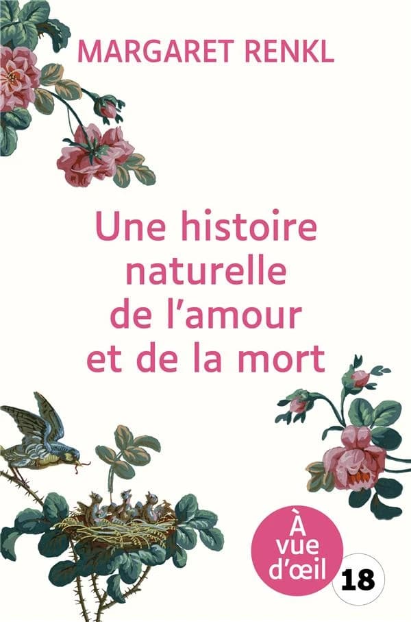 Une histoire naturelle de l'amour et de la mort : récit ([Éd.] en grands caractères) Margaret Renkl ; traduit de l'anglais (États-Unis) par Cécile Hermellin
