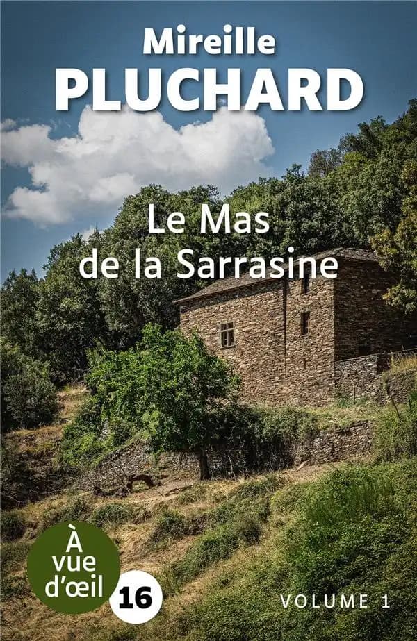Le mas de la Sarrasine. Volume 1