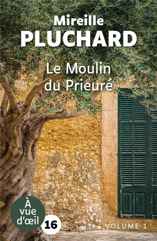 Le moulin du Prieuré. Volume 1