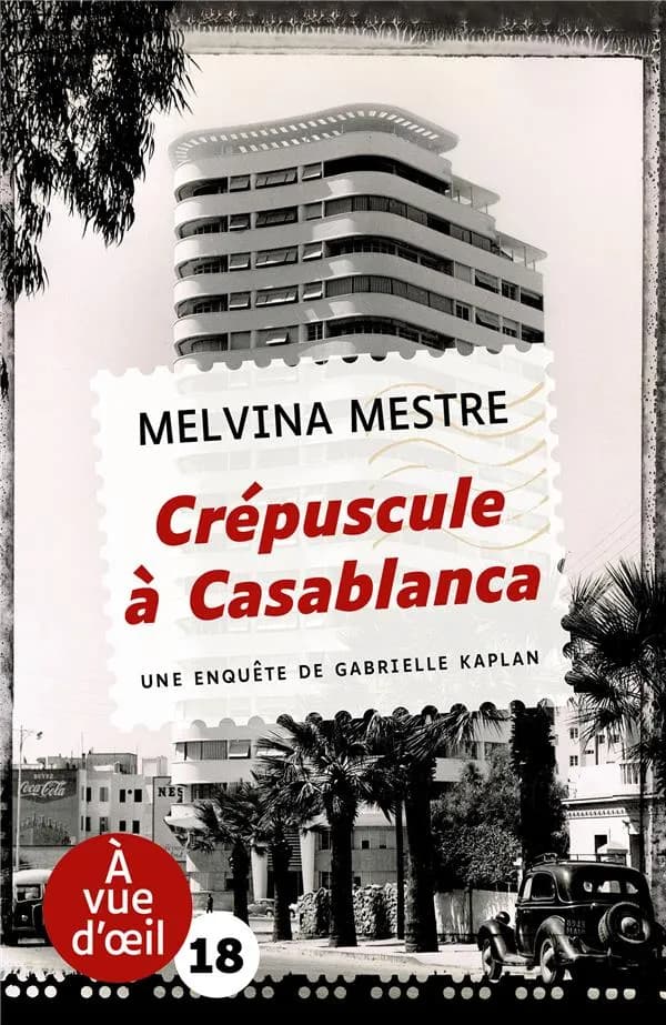 Crépuscule à Casablanca : une enquête de Gabrielle Kaplan